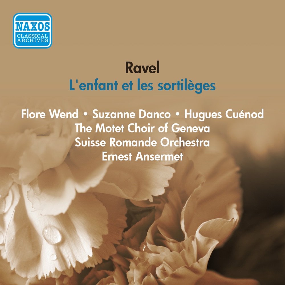 Обложка альбома «Ravel, M.: Enfant Et Les Sortileges (L') (Ansermet) (1954)» — Suzanne Danco, Hugues Cuenod, Ernest Ansermet, Swiss Romande Orchestra, Lucien Lovano, Flore Wend, Marie Lise De Montmollin, Genevieve Touraine, Adrienne Migliette, Juliette Bise, Gisele Bobillier, Pierre Mollet & Geneva Motet Choir
