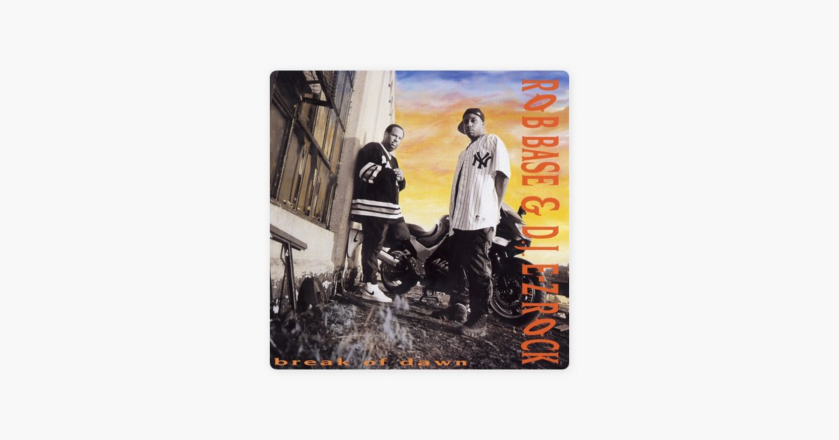 ‎Break of Dawn - Album by Rob Base & DJ EZ Rock - Apple Music