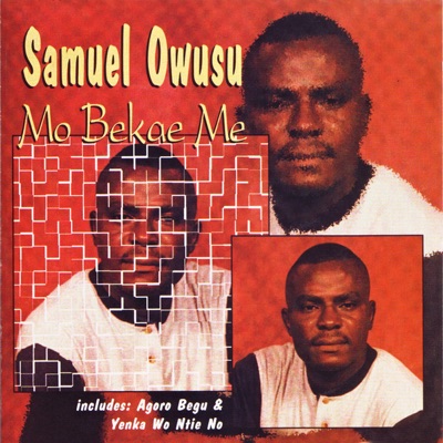 Samuel Owusu - Yenka Wo Ntie No
