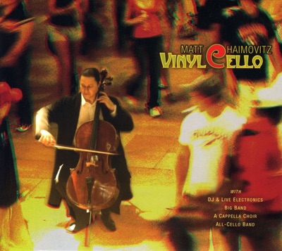 Matt Haimovitz: VinylCello
