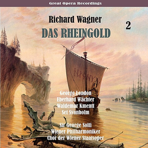 Обложка альбома «Wagner: Das Rheingold, Volume 2» — Sir Georg Solti, Vienna Philharmonic, Chorus of the Vienna State Opera, George London, Eberhard Wächter, Waldemar Kmentt & Set Svanholm
