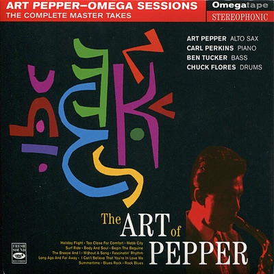 The Art of Pepper:;s; Complete Master Takes of Omega Sessions