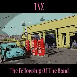 The Fellowship of the Band - Tnx