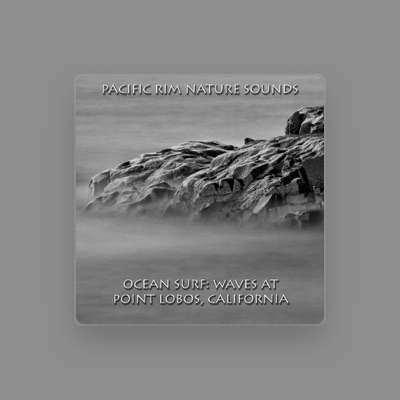 Listen to Pacific Rim Nature Sounds, watch music videos, read bio, see tour dates & more!