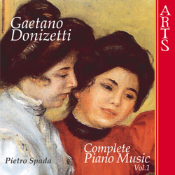 Donizetti: Complete Piano Music - Vol. 1 - Pietro Spada Cover Art