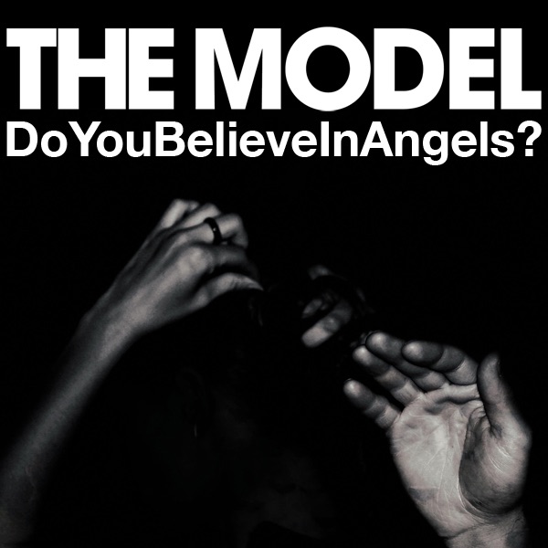 Обложка альбома «Do You Believe In Angels? Remix EP» — The Model