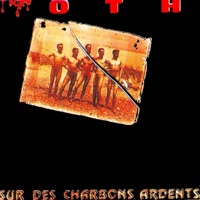 Sur des charbons ardents - OTH
