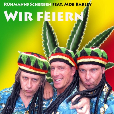Wir feiern, wir feiern (von Mallorca bis nach Bayern) [feat. Mob Barley] - Single