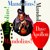 Mandolins! Mandolins! - Dave Apollon