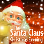 The Santa Claus Christmas Evening, Vol. 1