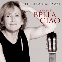 Encore Bella Ciao - Lucilla Galeazzi