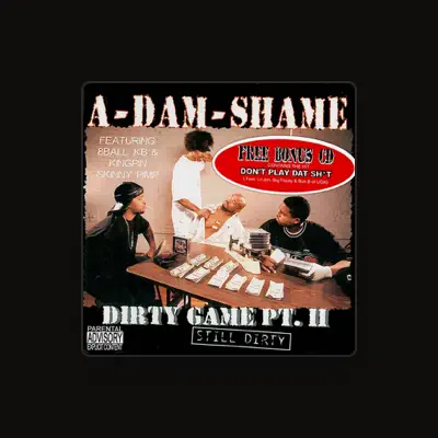 Listen to A-Dam Shame, watch music videos, read bio, see tour dates & more!