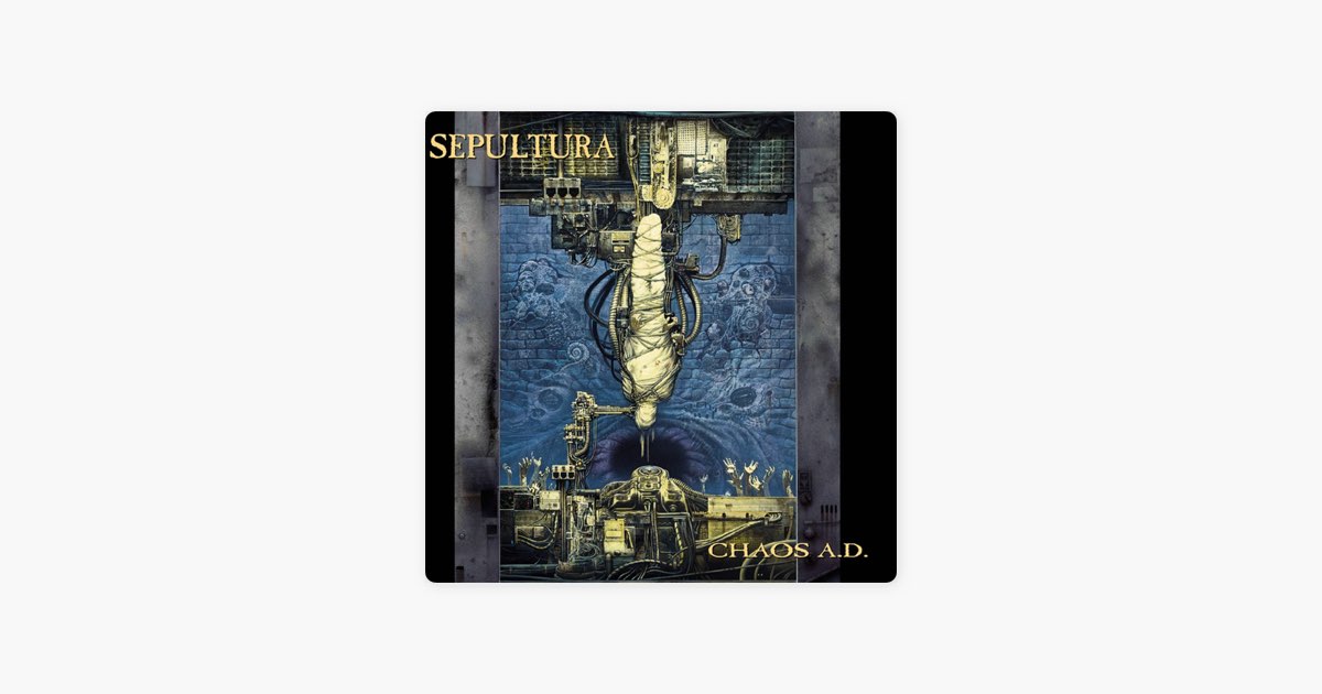 Chaos A.D. — álbum de Sepultura — Apple Music