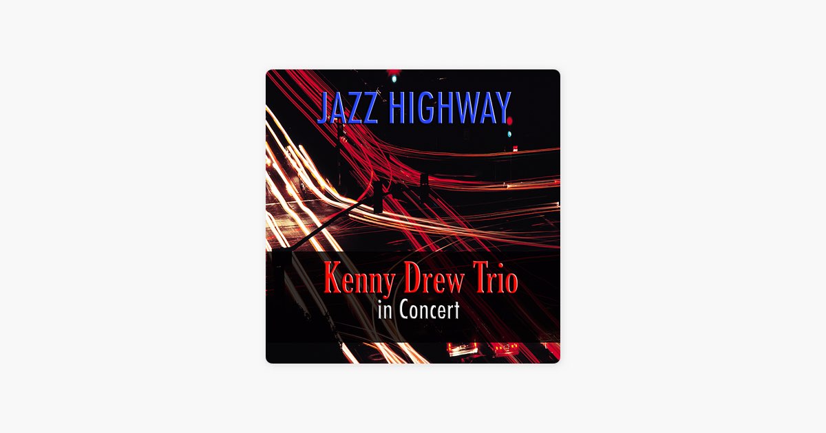 Jazz Highway: Kenny Drew Trio in Concert - ケニー・ドリューの