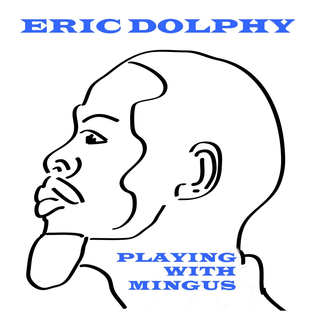 Обложка альбома «Playing With Mingus (feat. Charles Mingus)» — Eric Dolphy