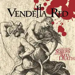 Songs from Sisters of the Red Death - EP - Vendetta Red