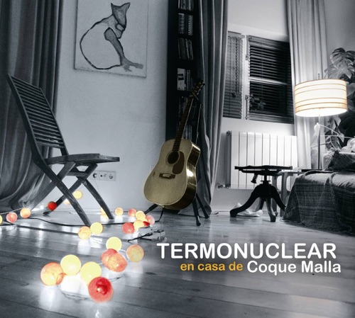 Termonuclear (En Casa de Coque Mallá)