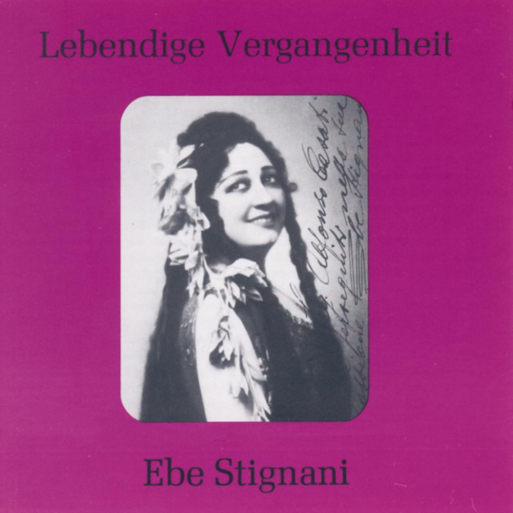 Обложка альбома «Lebendige Vergangenheit - Ebe Stignani» — Ebe Stignani