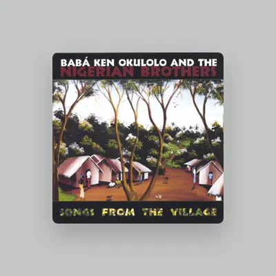 Listen to Baba Ken Okulolo & the Nigerian Brothers, watch music videos, read bio, see tour dates & more!
