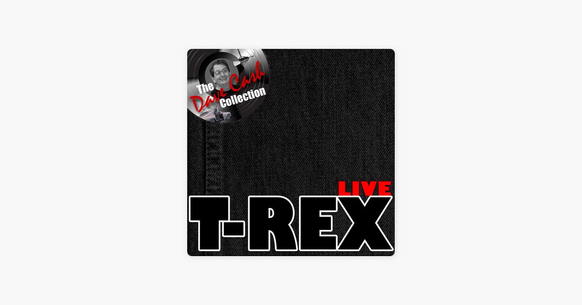 ‎T. Rex Live [The Dave Cash Collection] - T. Rexのアルバム - Apple Music