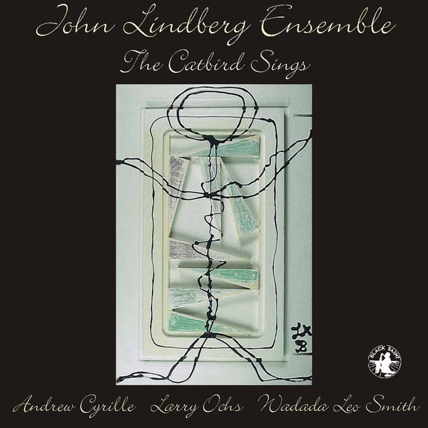 Обложка альбома «The Catbird Sings» — John Lindberg Ensemble