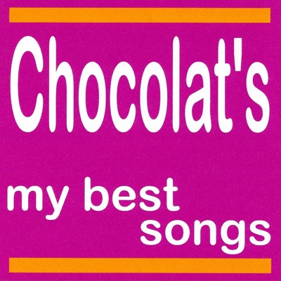 Chocolat's: My Best Songs