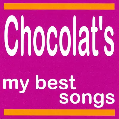 Chocolat's adlı sanatçının Chocolat's: My Best Songs albümünü dinle