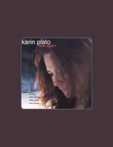 Karin Platoを聴いたり、ミュージックビデオを鑑賞したり、経歴やツアー日程などを確認したりしましょう！