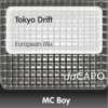 Tokyo Drift (European Mix) - MC Boy