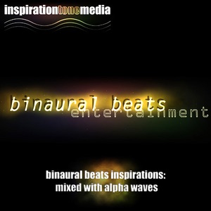 Binaural Beats Inspirations - Mixed With Alpha Waves