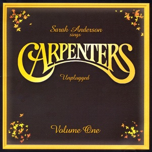 The Carpenters Unplugged, Vol. 1