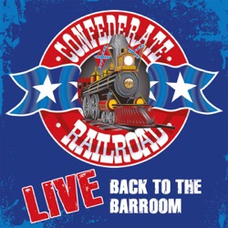 Confederate Railroad - Trashy Women