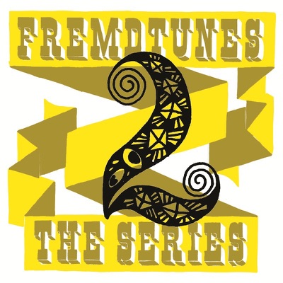 Fremdtunes - The Series 2 - EP
