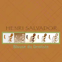 Blouse du dentiste - Henri Salvador