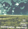 Hedningarna 1989-2003