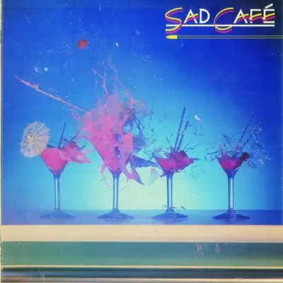 Sad Cafe - Sad Cafe