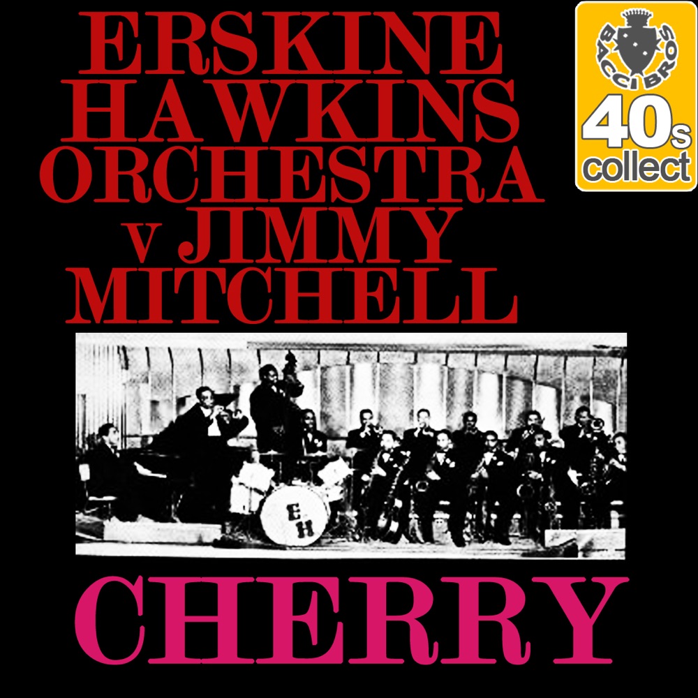 Обложка альбома «Cherry (Remastered) - Single» — Erskine Hawkins and His Orchestra