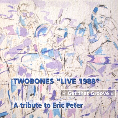 Get That Groove: A Tribute to Eric Peter - Live 1988