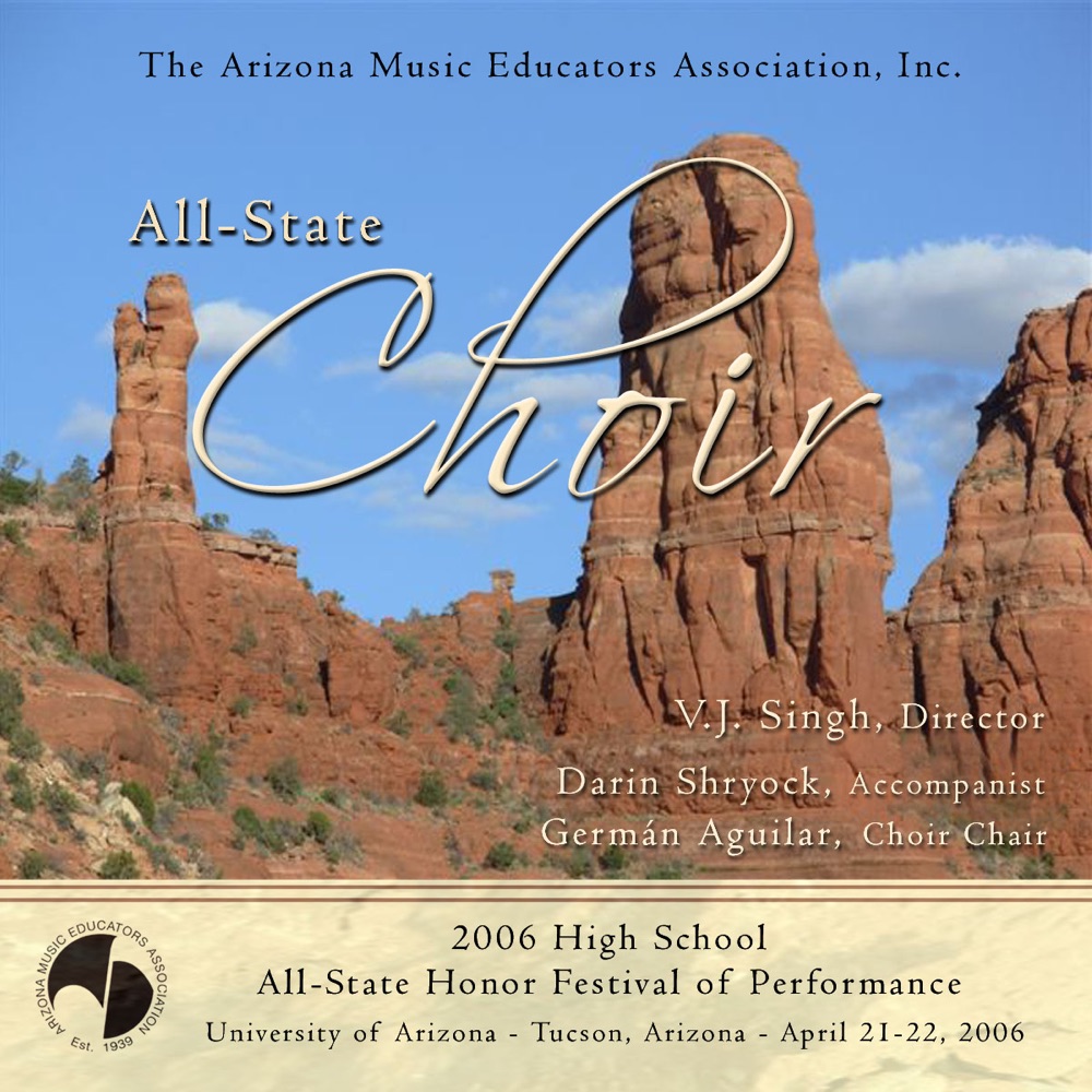 Обложка альбома «Arizona Music Educators All-State Honors Festival 2006 All-State Choir» — All-State Choir & V.J. Singh