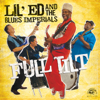 Full Tilt - Lil' Ed & The Blues Imperials