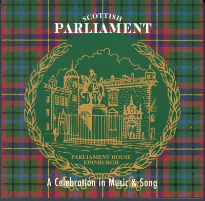 Scottish Parliament - A Celebration In Music & Song