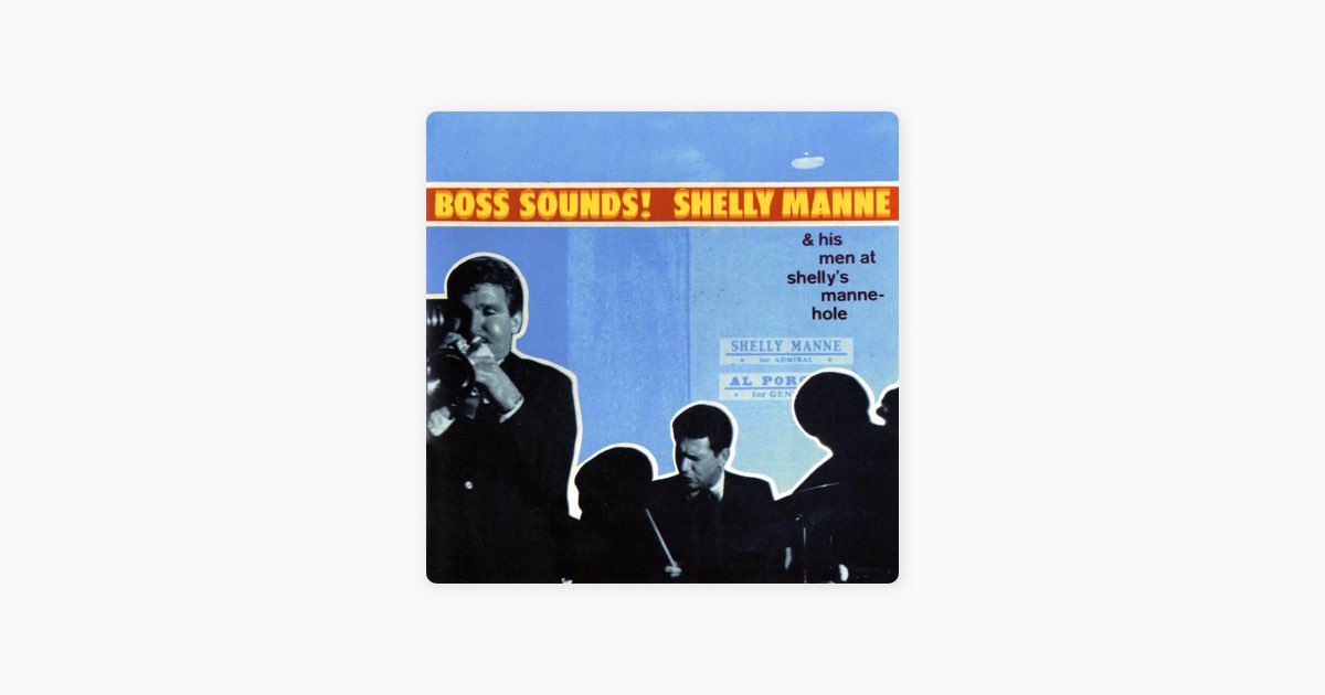 Boss Sounds: Shelly Manne & His Men At Shelly's Manne-Hole (Live