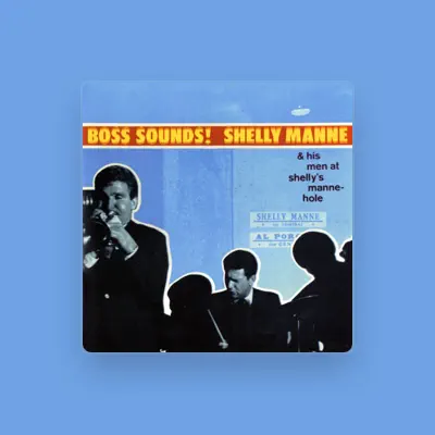 Listen to Shelly Manne and His Men, watch music videos, read bio, see tour dates & more!