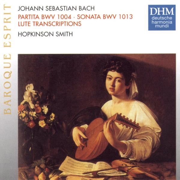 Обложка альбома «Bach: Partita, BWV 1004 & Sonata, BWV 1013» — Hopkinson Smith