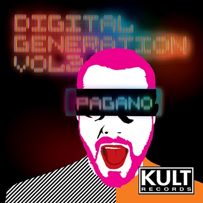 Pagano Presents Digital Generation, Vol. 2 (A KULT Records Mixed & Non Mixed Compilation)