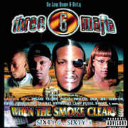 When the Smoke Clears - Three 6 Mafia