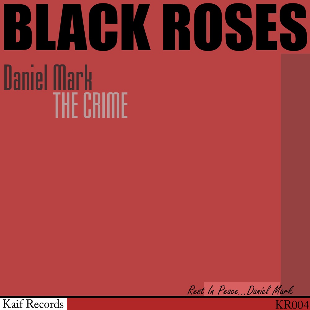 Обложка альбома «Black Roses - Single» — Daniel Mark & The Crime