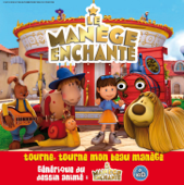 Tourne tourne mon beau manège - Le Manège Enchanté