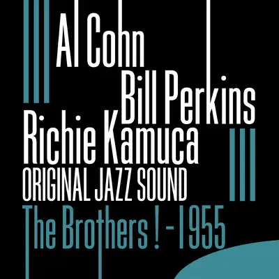 Original Jazz Sound: The Brothers ! - 1955 - Al Cohn Original Jazz Sound: The Brothers ! - 1955 - Al Cohn