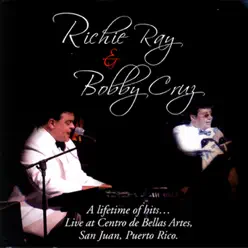 A Lifetime of Hits... Live at Centro de Bellas Artes, San Juan, Puerto Rico - Richie Ray y Bobby Cruz A Lifetime of Hits... Live at Centro de Bellas Artes, San Juan, Puerto Rico - Richie Ray y Bobby Cruz